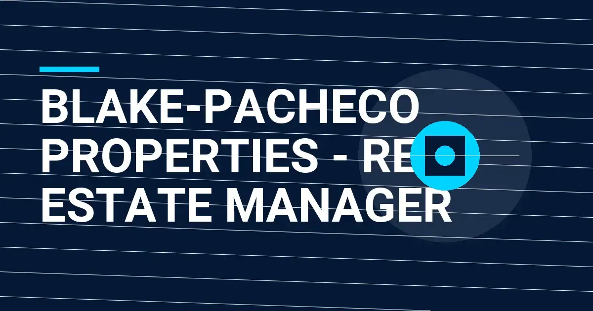 Blake-Pacheco Properties - Real Estate Manager