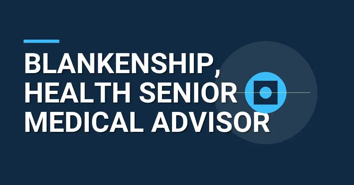Blankenship, Health Senior Medical Advisor