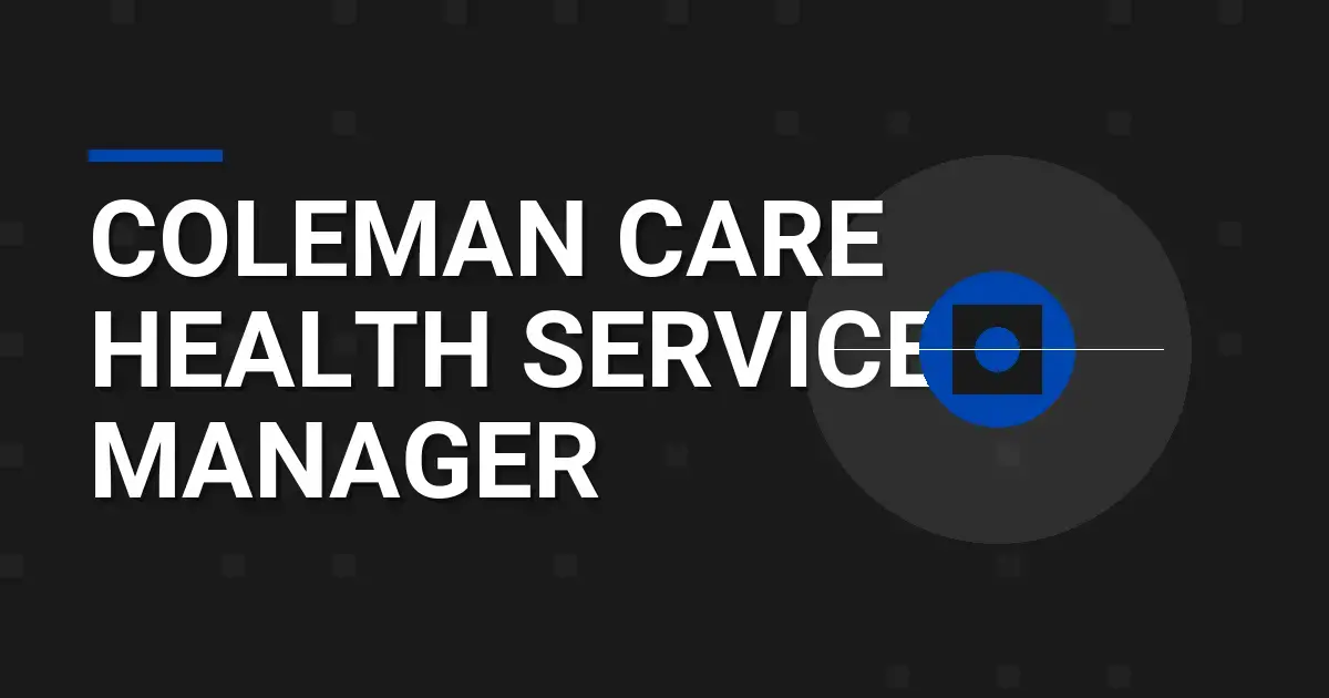 Coleman Care Health Services Manager
