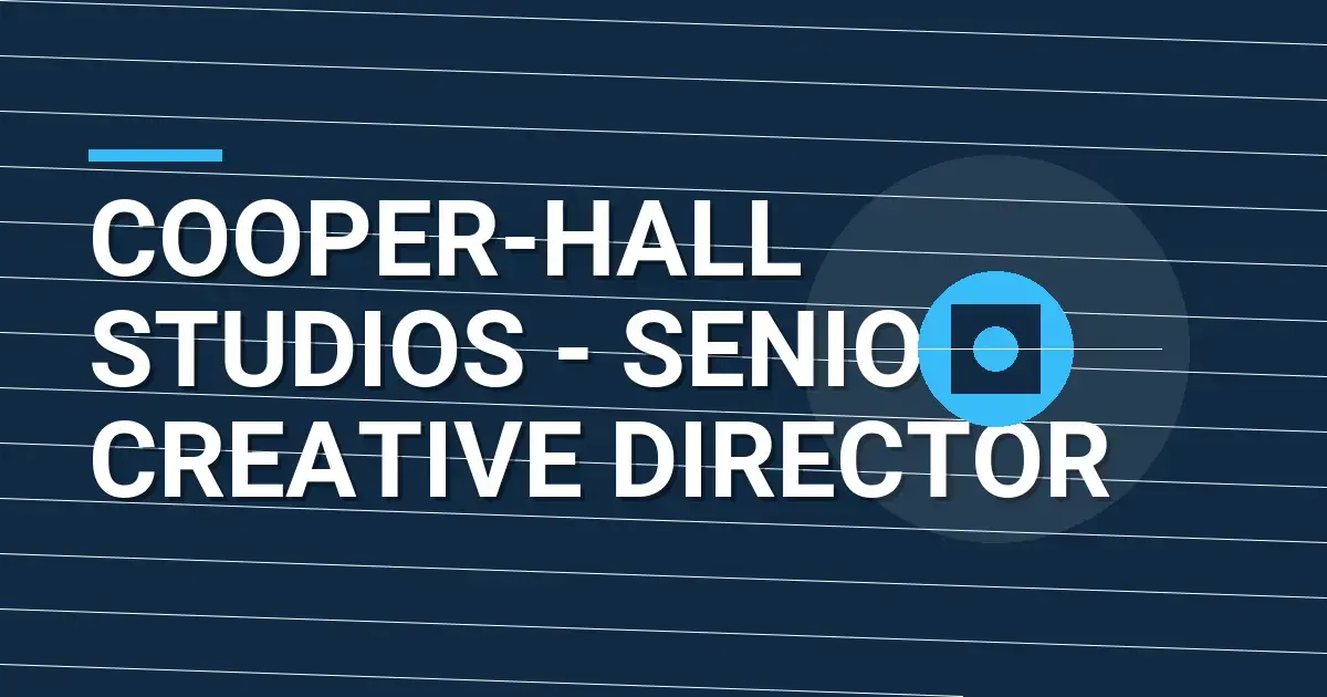 Cooper-Hall Studios - Senior Creative Director