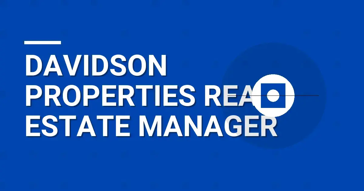 Davidson Properties Real Estate Manager