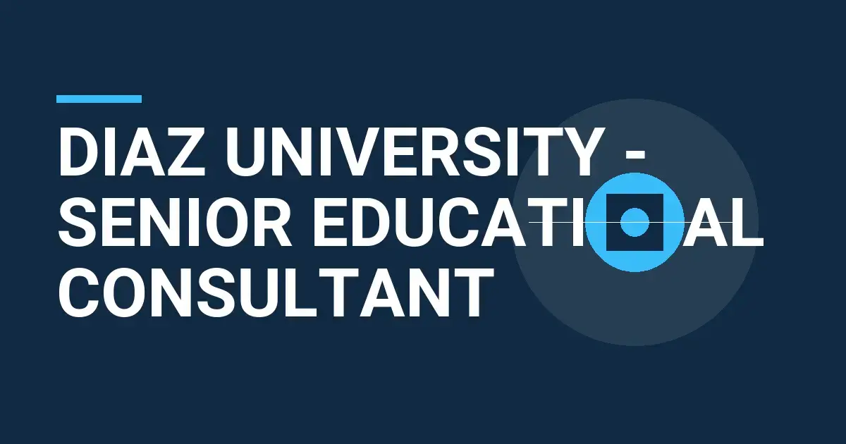 Diaz University - Senior Educational Consultant