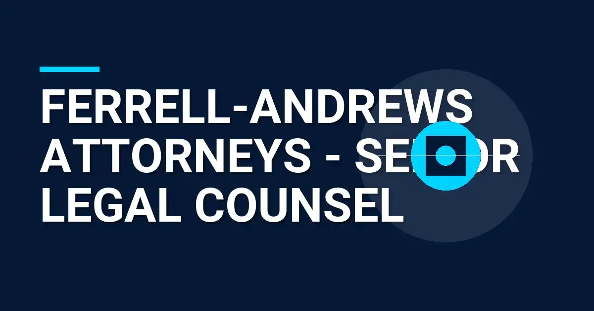 Ferrell-Andrews Attorneys - Senior Legal Counsel