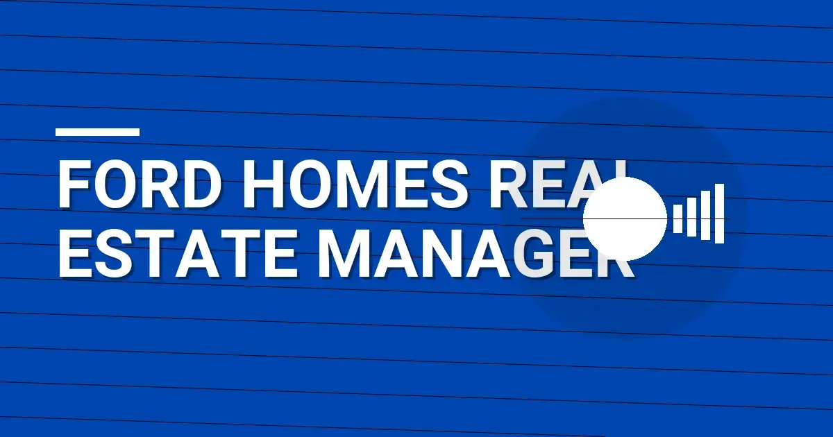 Ford Homes Real Estate Manager