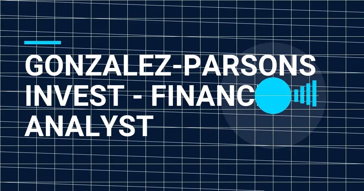 Gonzalez-Parsons Invest - Finance Analyst