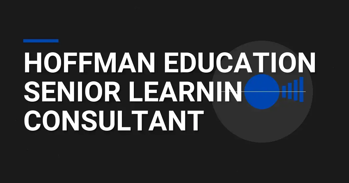 Hoffman Education Senior Learning Consultant