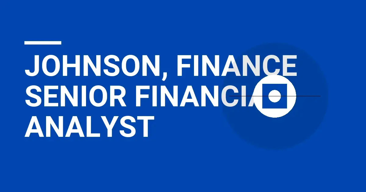 Johnson, Finance Senior Financial Analyst