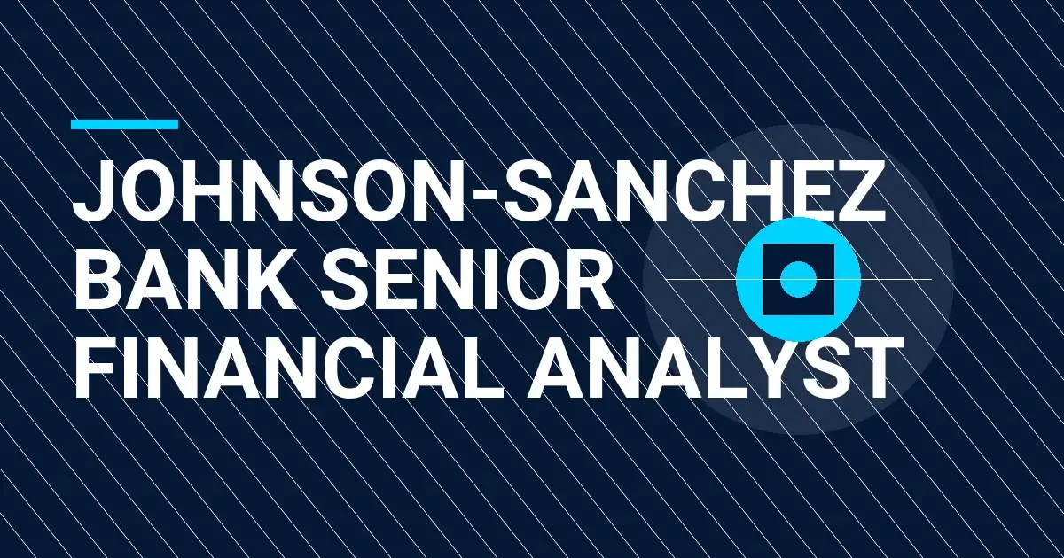 Johnson-Sanchez Bank Senior Financial Analyst