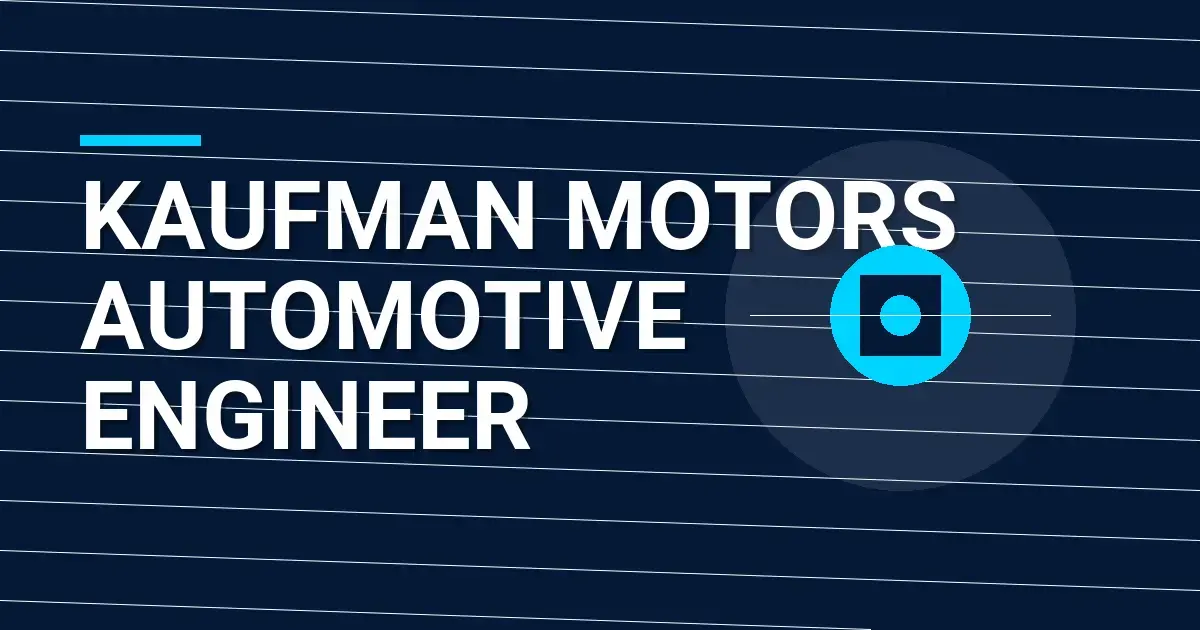 Kaufman Motors Automotive Engineer