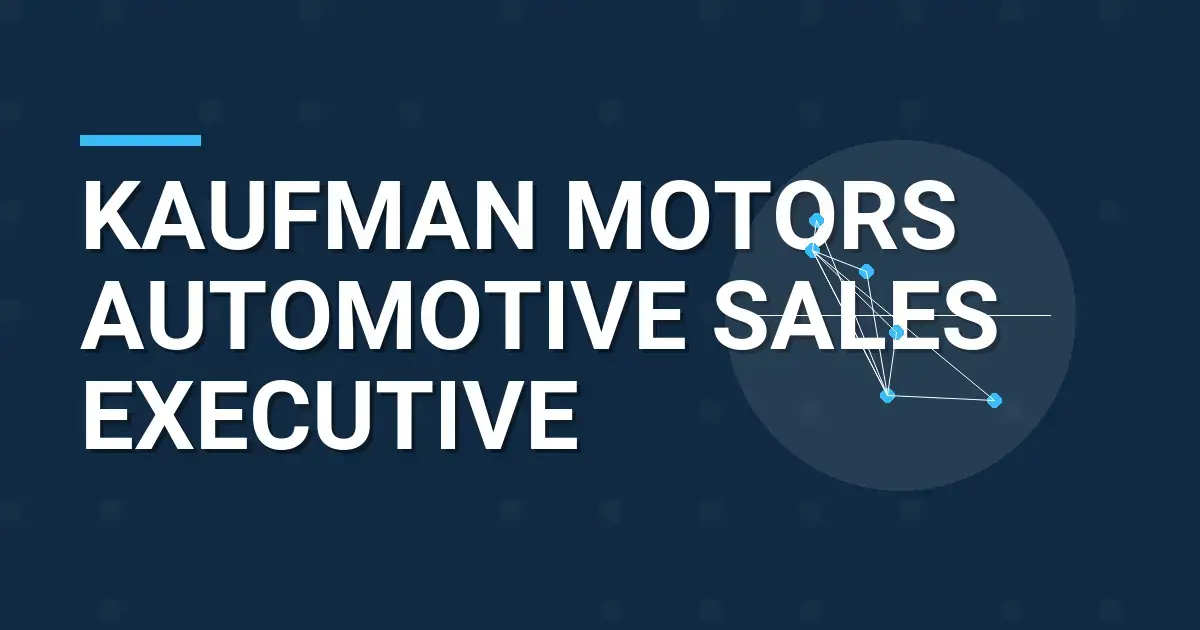 Kaufman Motors Automotive Sales Executive