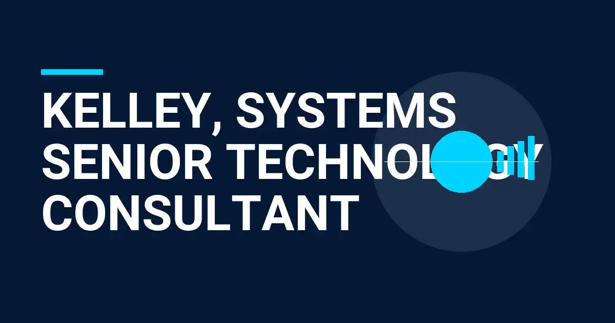 Kelley, Systems Senior Technology Consultant