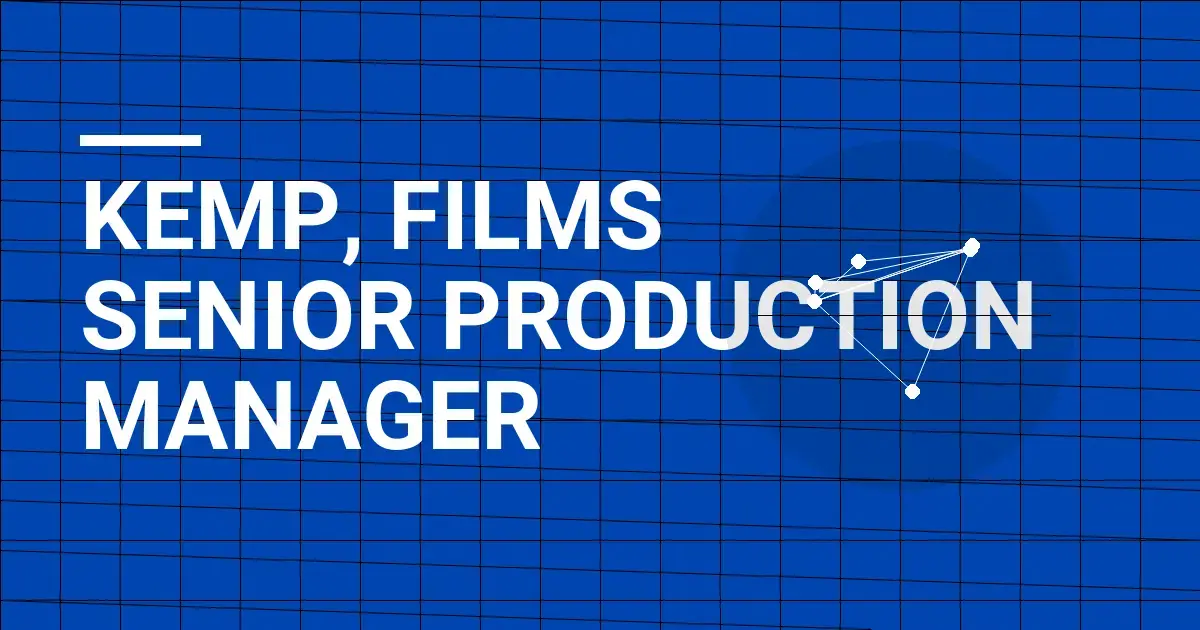 Kemp, Films Senior Production Manager