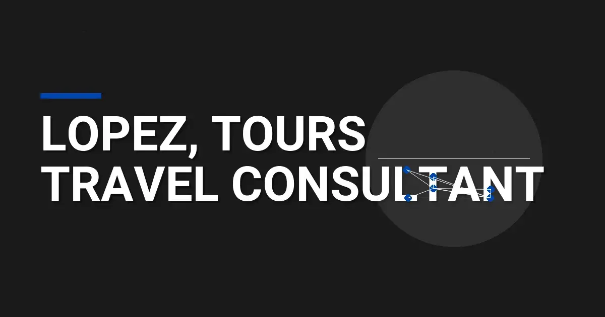Lopez, Tours Travel Consultant