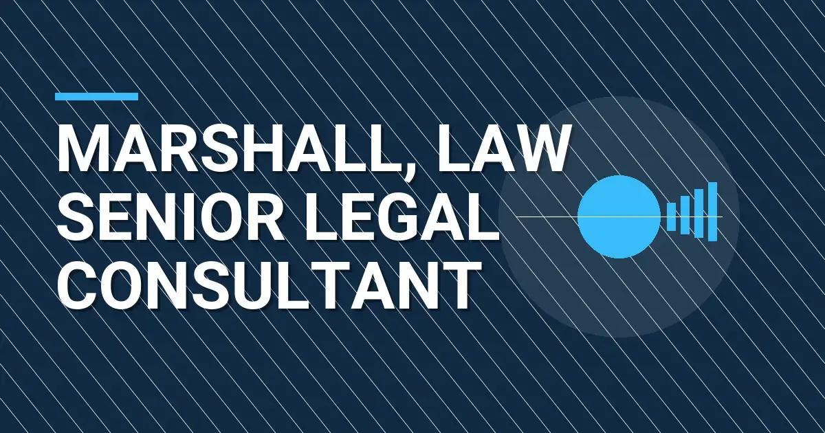 Marshall, Law Senior Legal Consultant
