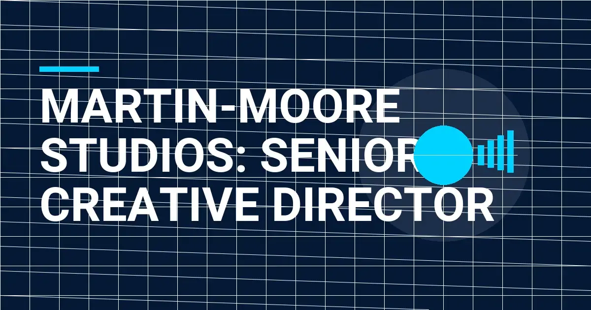Martin-Moore Studios: Senior Creative Director
