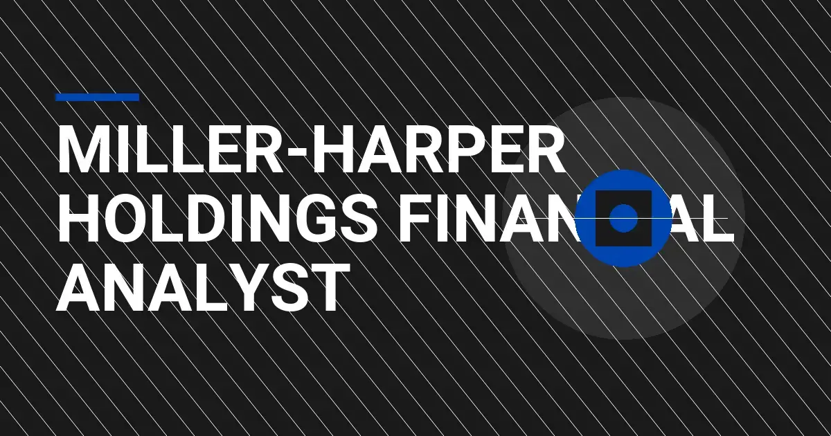 Miller-Harper Holdings Financial Analyst
