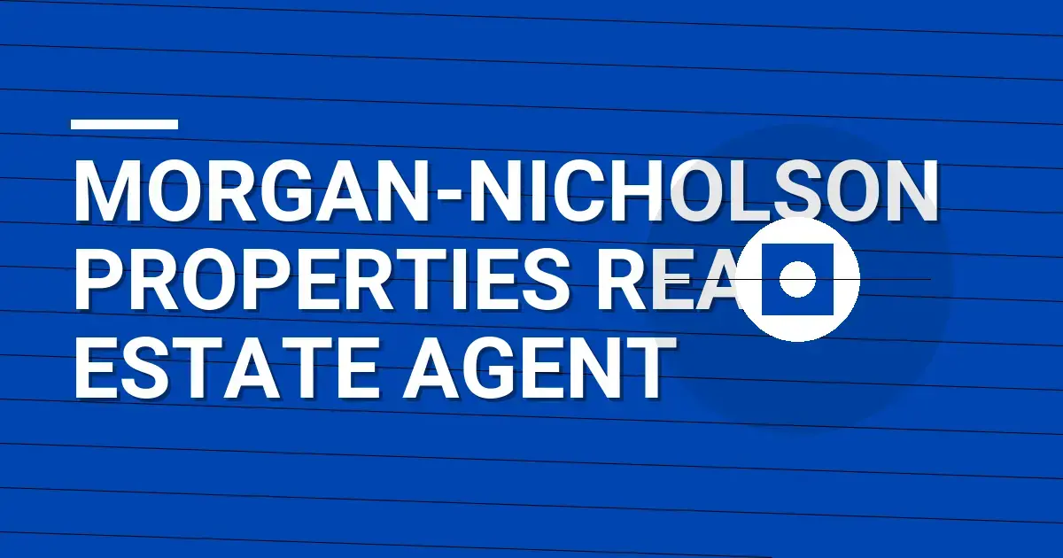 Morgan-Nicholson Properties Real Estate Agent
