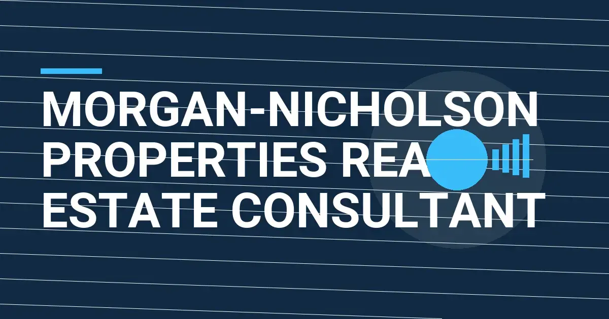 Morgan-Nicholson Properties Real Estate Consultant