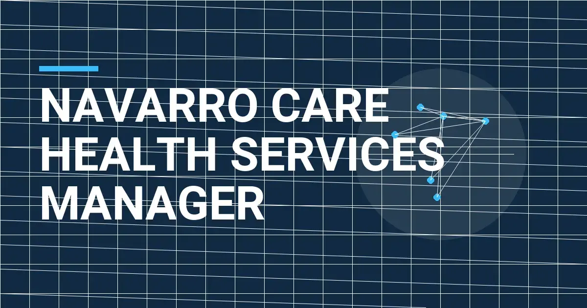 Navarro Care Health Services Manager