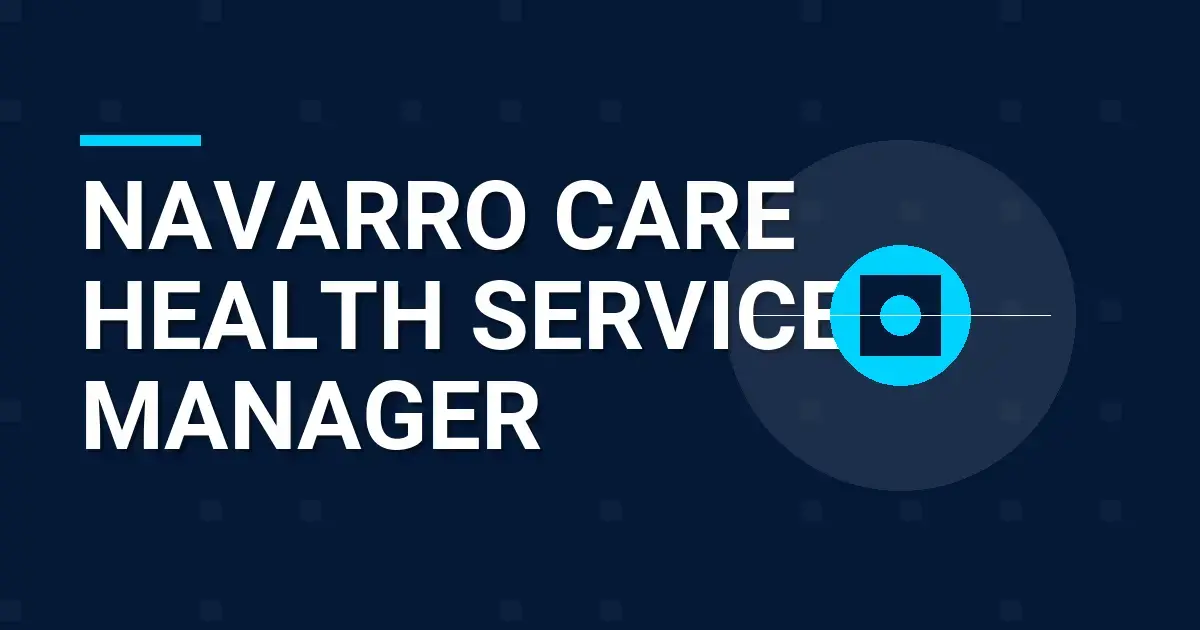 Navarro Care Health Services Manager