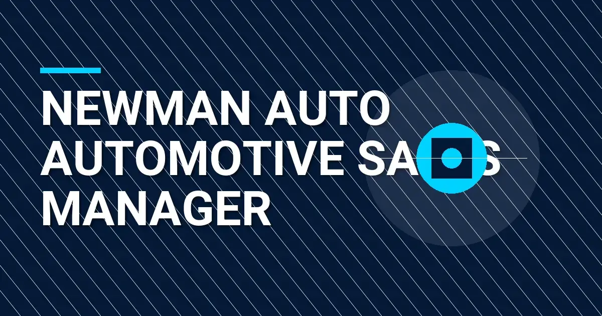 Newman Auto Automotive Sales Manager