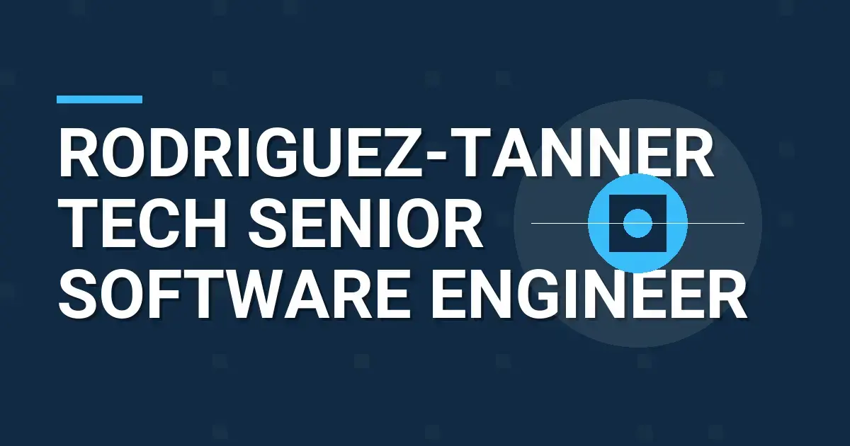 Rodriguez-Tanner Tech Senior Software Engineer