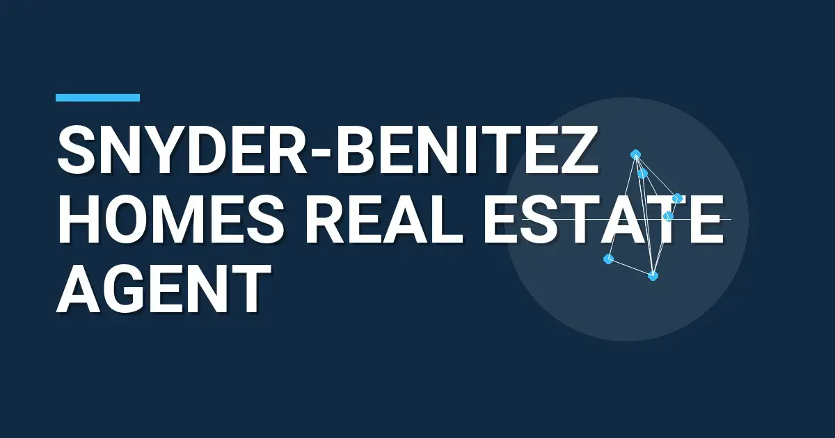 Snyder-Benitez Homes Real Estate Agent