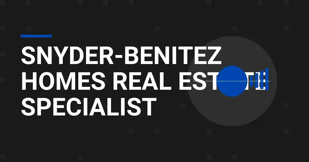 Snyder-Benitez Homes Real Estate Specialist