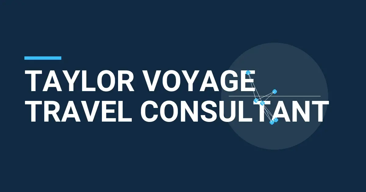 Taylor Voyage Travel Consultant