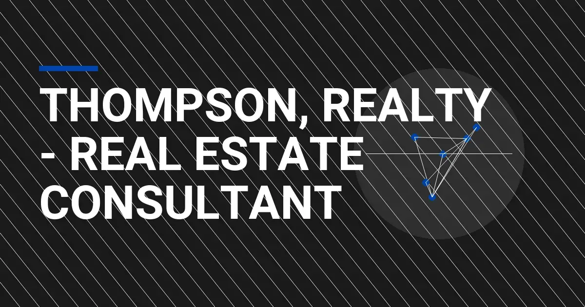 Thompson, Realty - Real Estate Consultant
