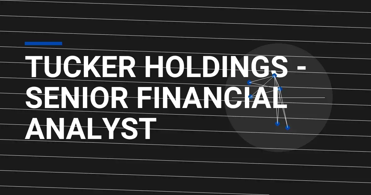 Tucker Holdings - Senior Financial Analyst
