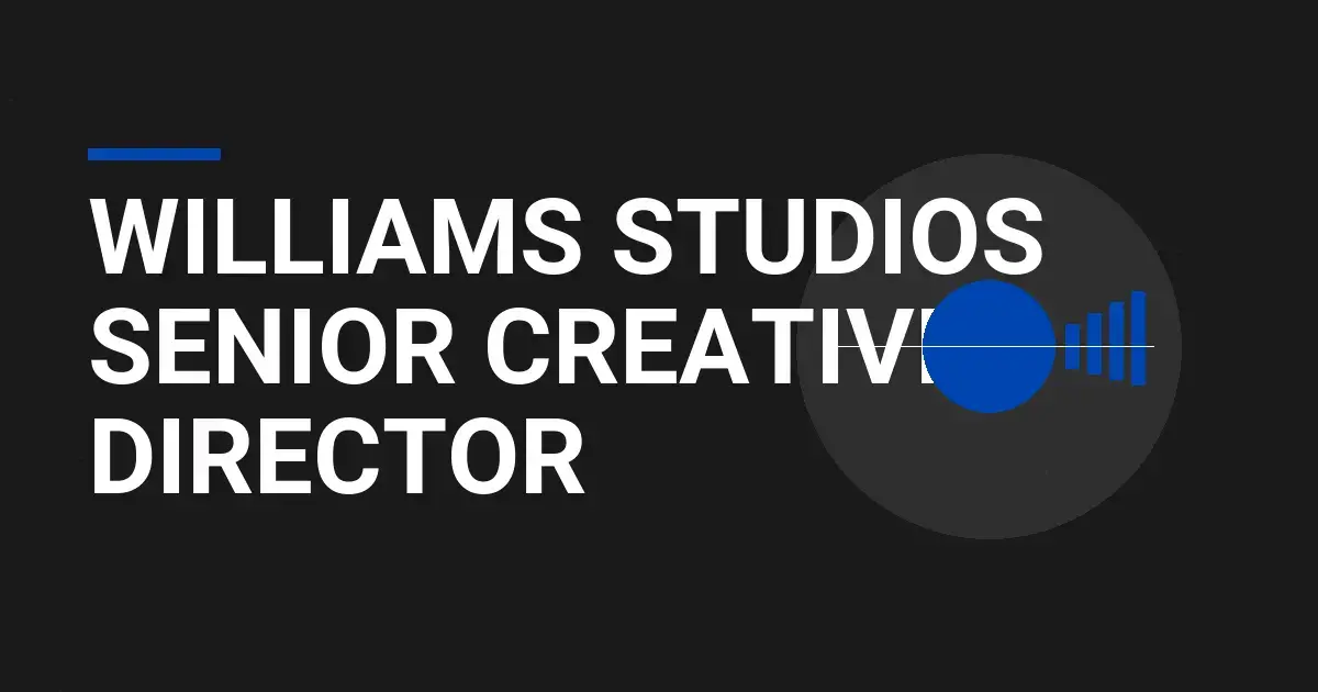 Williams Studios Senior Creative Director
