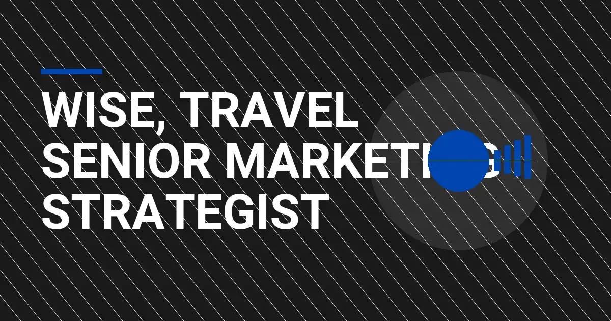 Wise, Travel Senior Marketing Strategist