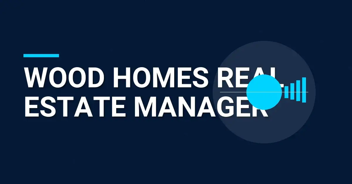 Wood Homes Real Estate Manager