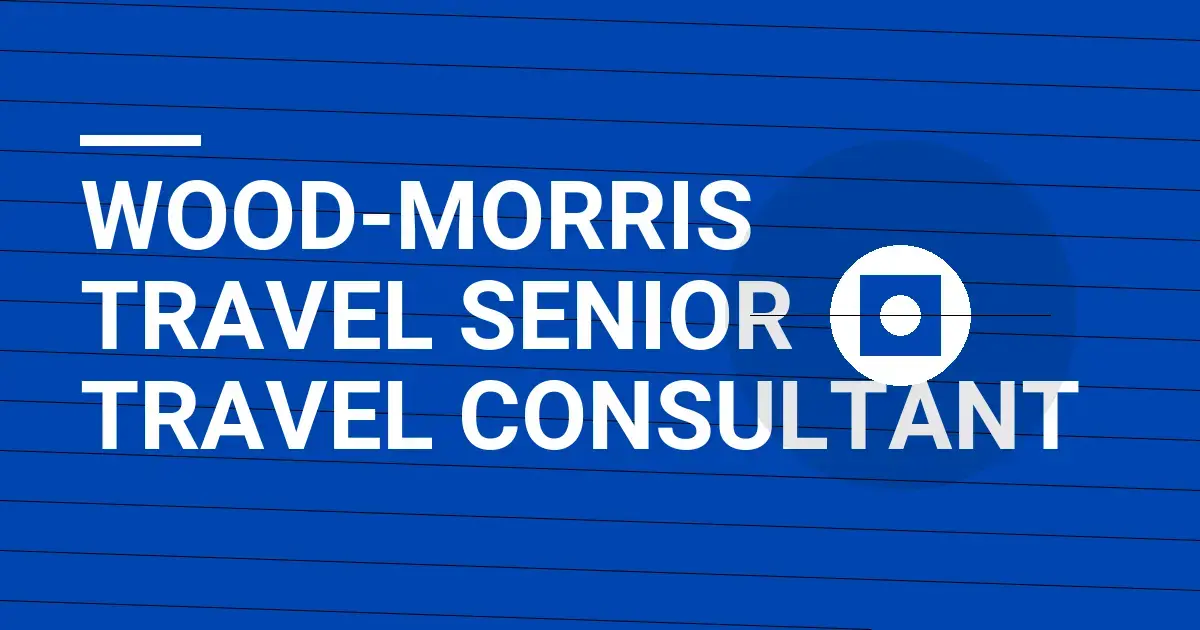 Wood-Morris Travel Senior Travel Consultant