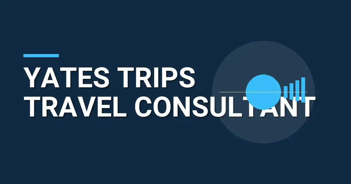 Yates Trips Travel Consultant